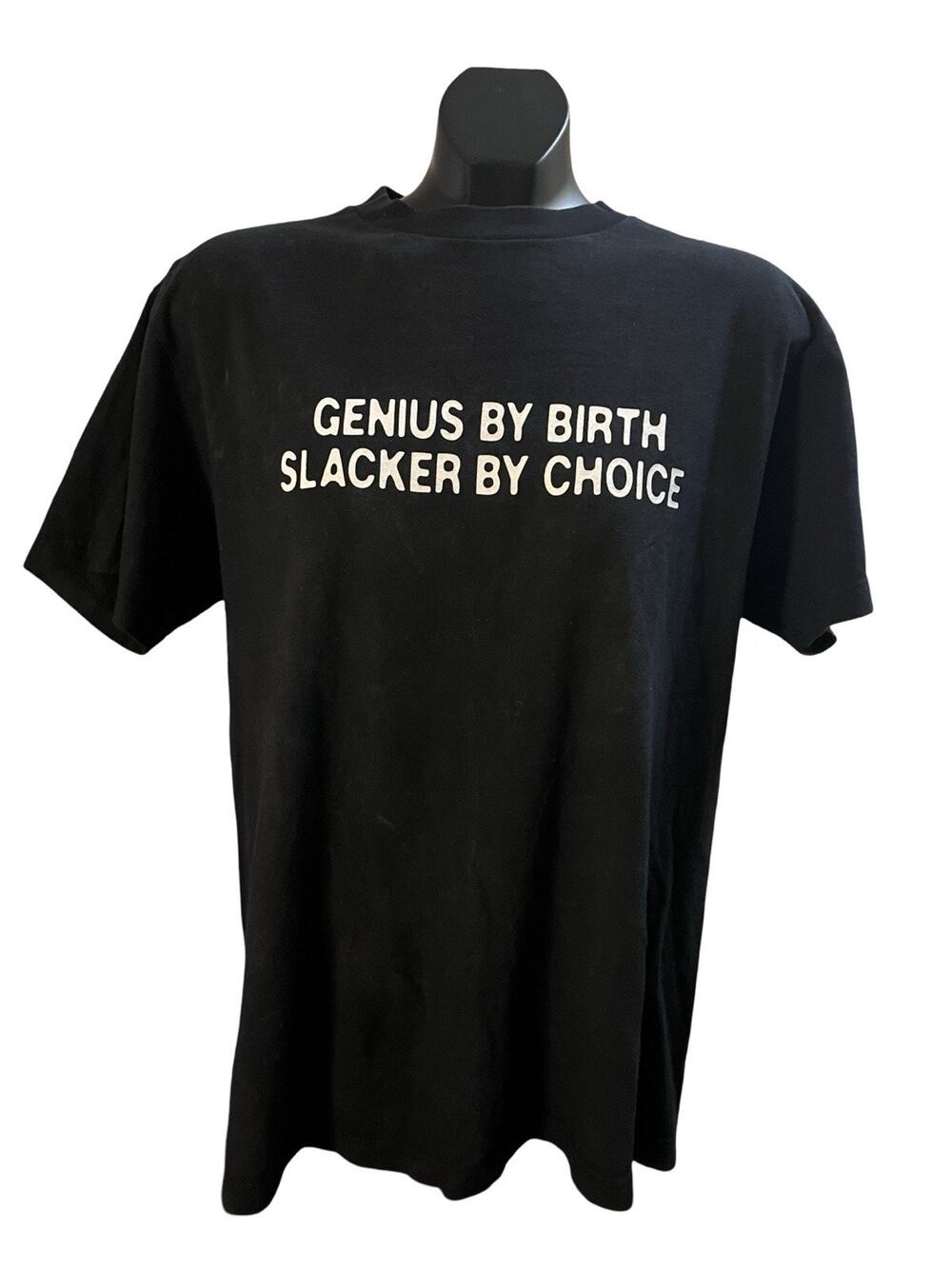 Genius by Birth, Slacker by Choice Graphic T-Shirt | Size M
